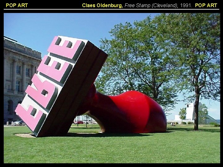 POP ART Claes Oldenburg, Free Stamp (Cleveland), 1991. POP ART 