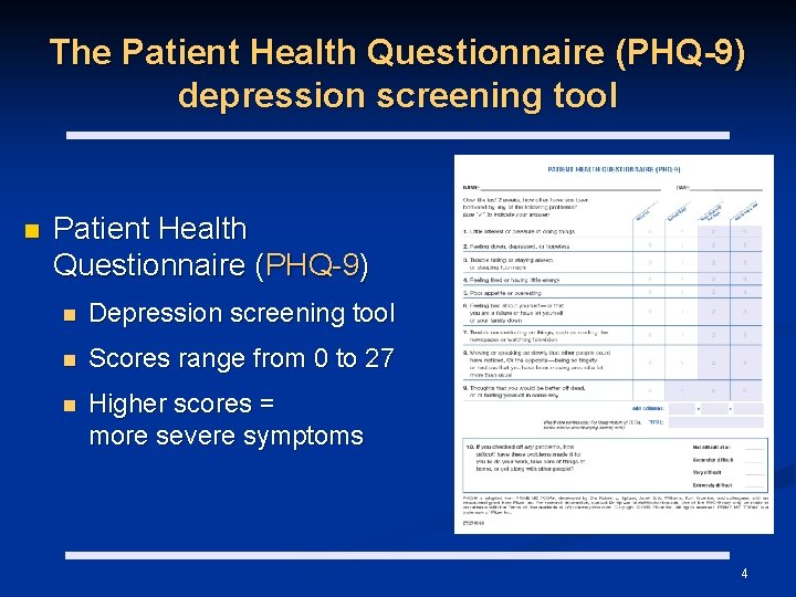 The Patient Health Questionnaire (PHQ-9) depression screening tool n Patient Health Questionnaire (PHQ-9) n