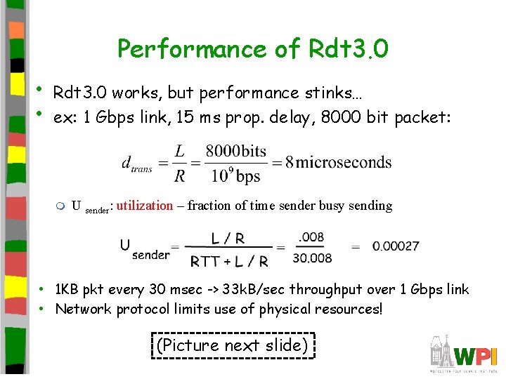 Performance of Rdt 3. 0 • • Rdt 3. 0 works, but performance stinks… Performance of Rdt 3. 0 • • Rdt 3. 0 works, but performance stinks…