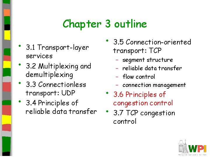 Chapter 3 outline • • 3. 1 Transport-layer services 3. 2 Multiplexing and demultiplexing Chapter 3 outline • • 3. 1 Transport-layer services 3. 2 Multiplexing and demultiplexing