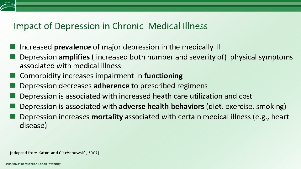 Impact of Depression in Chronic Medical Illness n Increased prevalence of major depression in