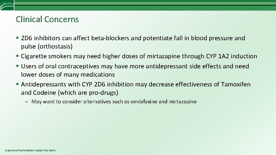 Clinical Concerns § 2 D 6 inhibitors can affect beta-blockers and potentiate fall in