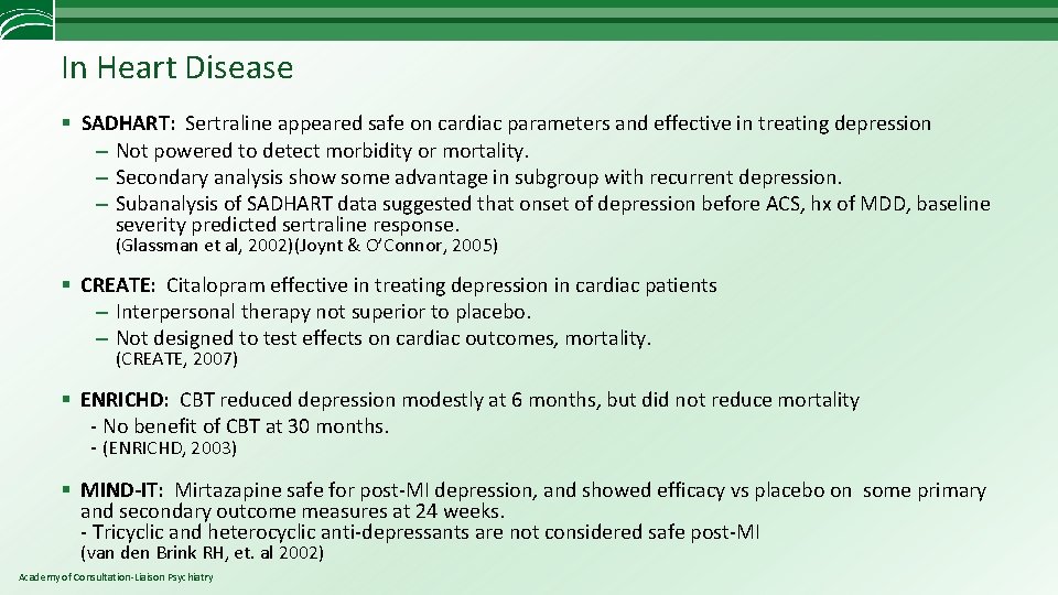 In Heart Disease § SADHART: Sertraline appeared safe on cardiac parameters and effective in