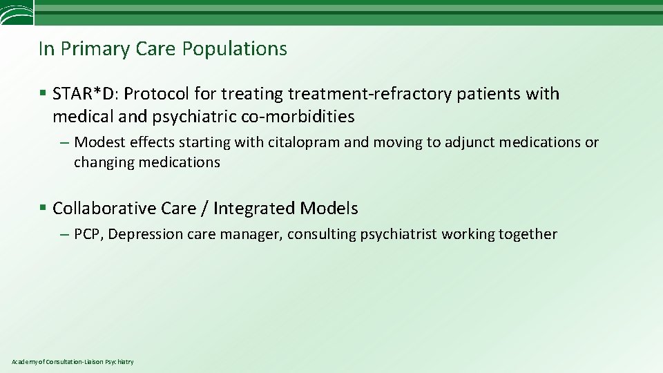 In Primary Care Populations § STAR*D: Protocol for treating treatment-refractory patients with medical and