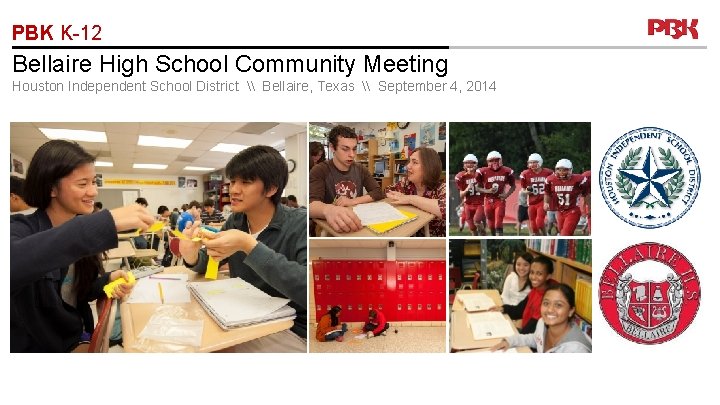 PBK K-12 Bellaire High School Community Meeting Houston Independent School District \ Bellaire, Texas