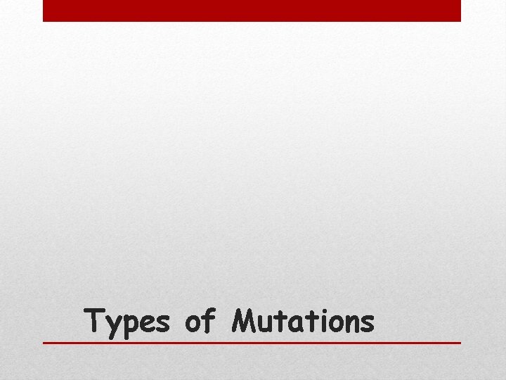 Types of Mutations 