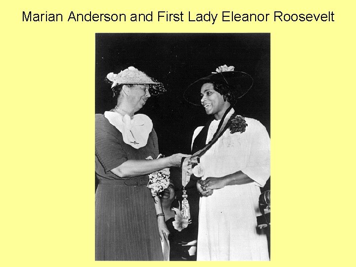 Marian Anderson and First Lady Eleanor Roosevelt 