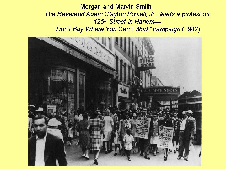 Morgan and Marvin Smith, The Reverend Adam Clayton Powell, Jr. , leads a protest