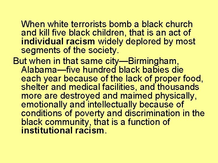 When white terrorists bomb a black church and kill five black children, that is