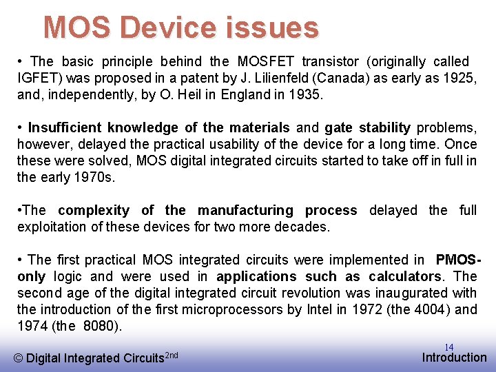 MOS Device issues • The basic principle behind the MOSFET transistor (originally called IGFET)