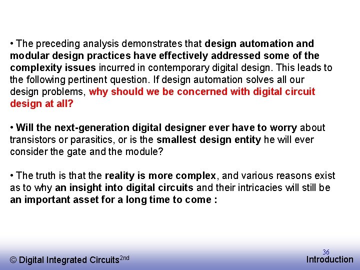  • The preceding analysis demonstrates that design automation and modular design practices have