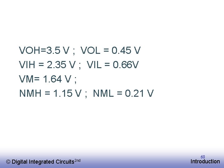 VOH=3. 5 V ; VOL = 0. 45 V VIH = 2. 35 V