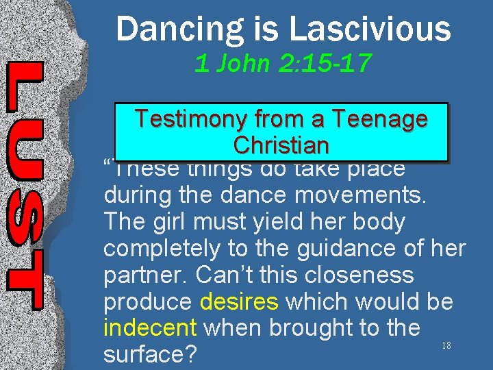 Dancing is Lascivious 1 John 2: 15 -17 Testimony from a Teenage Christian “These