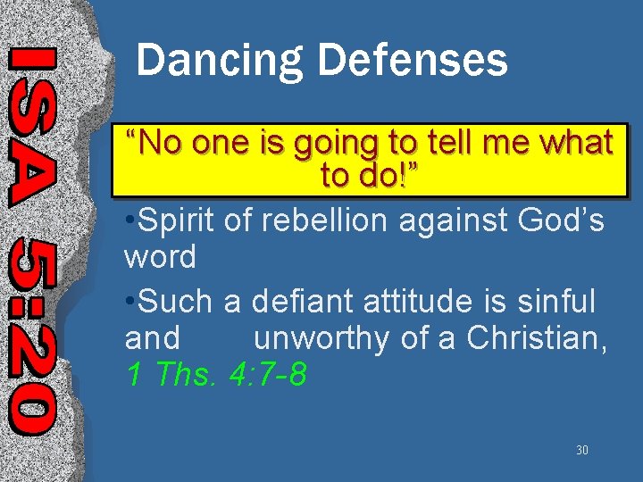 Dancing Defenses “No one is going to tell me what to do!” • Spirit