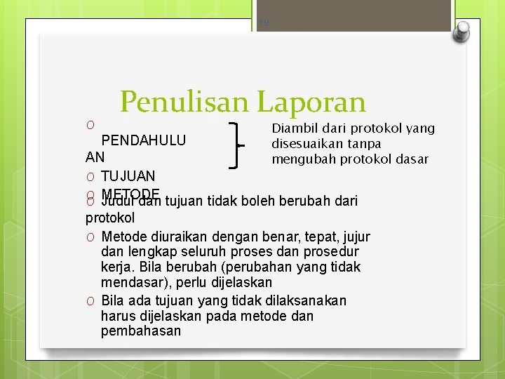 19 O Penulisan Laporan Diambil dari protokol yang disesuaikan tanpa mengubah protokol dasar PENDAHULU