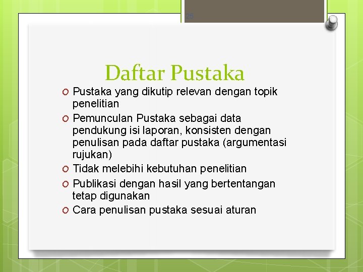 25 Daftar Pustaka O Pustaka yang dikutip relevan dengan topik O O penelitian Pemunculan