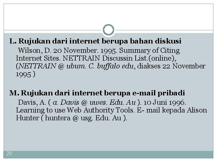 L. Rujukan dari internet berupa bahan diskusi Wilson, D. 20 November. 1995. Summary of