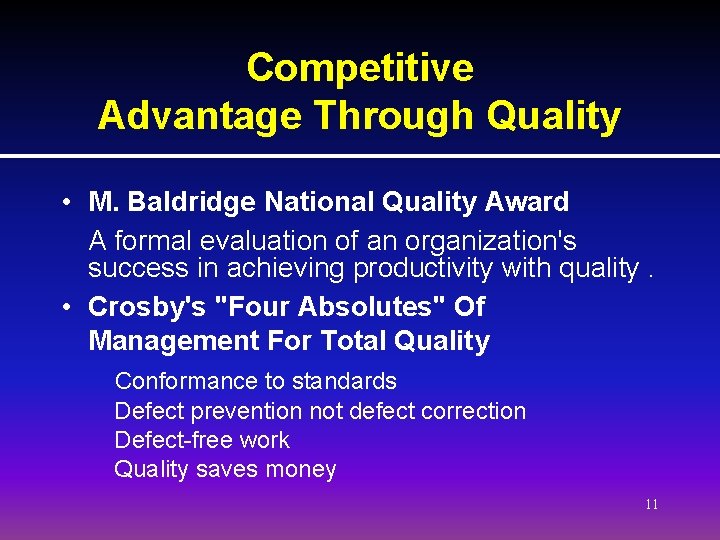 Competitive Advantage Through Quality • M. Baldridge National Quality Award A formal evaluation of Competitive Advantage Through Quality • M. Baldridge National Quality Award A formal evaluation of