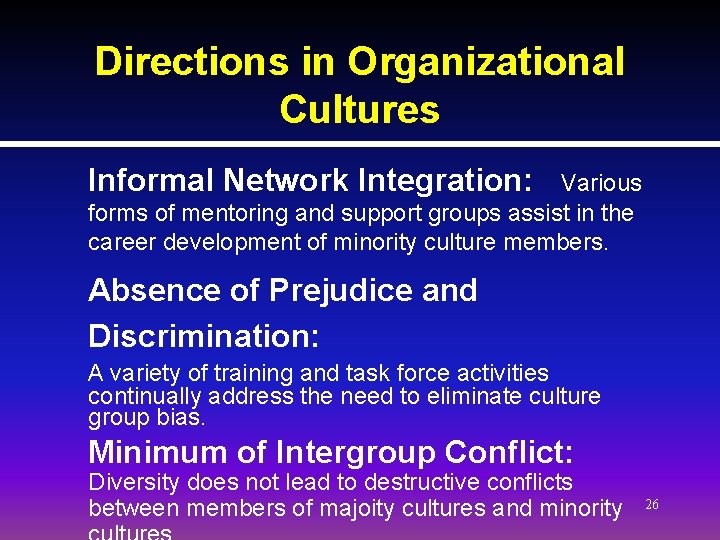 Directions in Organizational Cultures Informal Network Integration: Various forms of mentoring and support groups Directions in Organizational Cultures Informal Network Integration: Various forms of mentoring and support groups