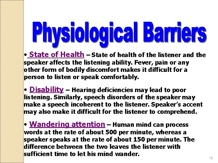  • State of Health – State of health of the listener and the