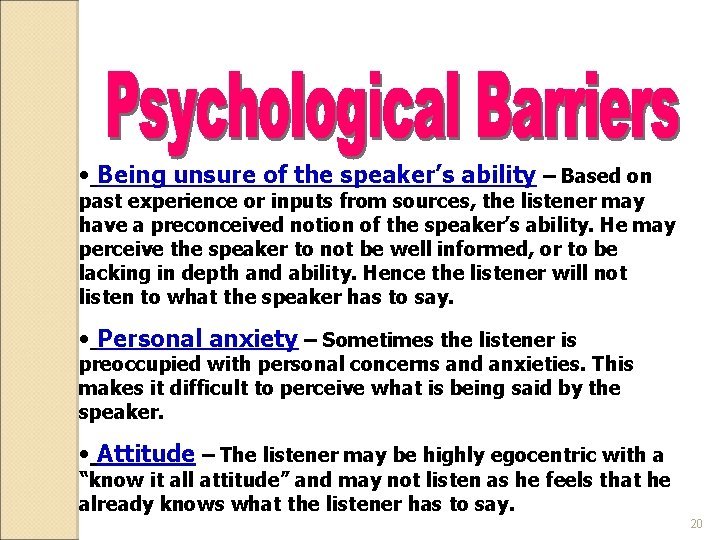 • Being unsure of the speaker’s ability – Based on past experience or