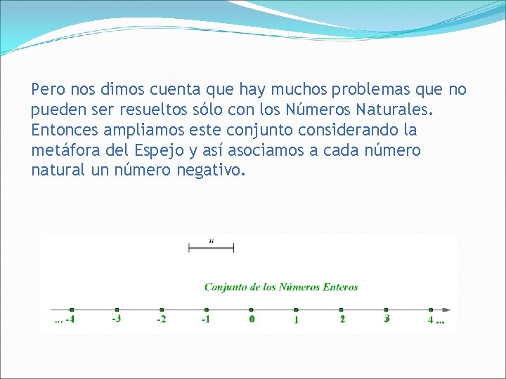 Pero nos dimos cuenta que hay muchos problemas que no pueden ser resueltos sólo