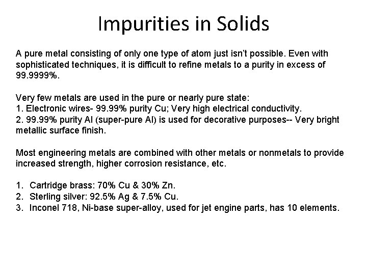 Impurities in Solids A pure metal consisting of only one type of atom just Impurities in Solids A pure metal consisting of only one type of atom just