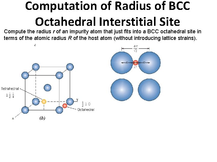 Computation of Radius of BCC Octahedral Interstitial Site Compute the radius r of an Computation of Radius of BCC Octahedral Interstitial Site Compute the radius r of an