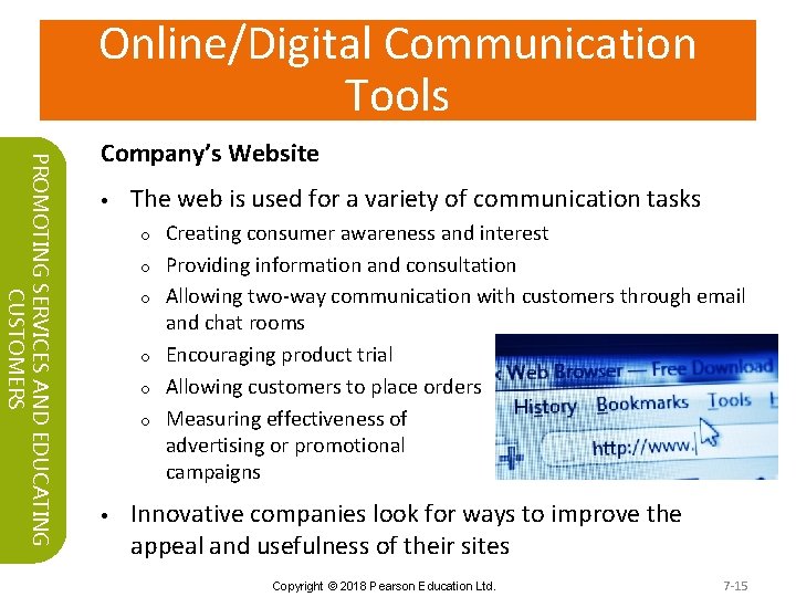 Online/Digital Communication Tools PROMOTING SERVICES AND EDUCATING CUSTOMERS Company’s Website • The web is
