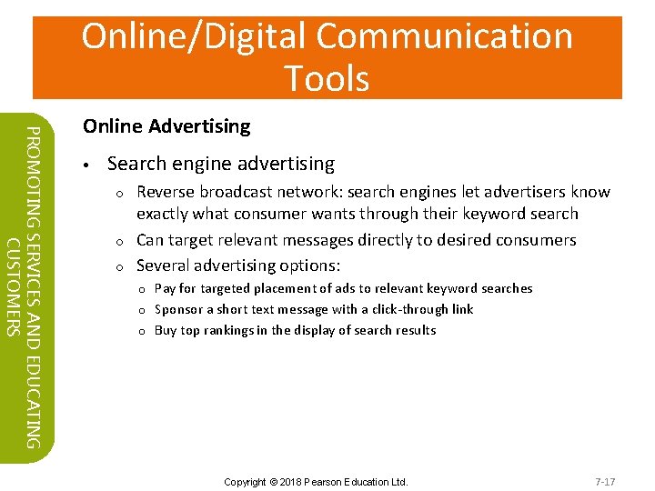 Online/Digital Communication Tools PROMOTING SERVICES AND EDUCATING CUSTOMERS Online Advertising • Search engine advertising