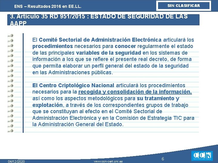 SIN CLASIFICAR ENS – Resultados 2016 en EE. LL. 3. Artículo 35 RD 951/2015