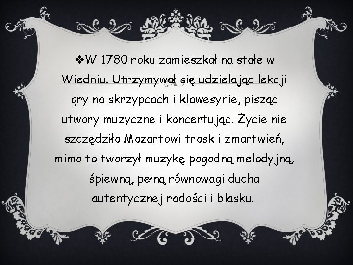 v. W 1780 roku zamieszkał na stałe w Wiedniu. Utrzymywał się udzielając lekcji gry