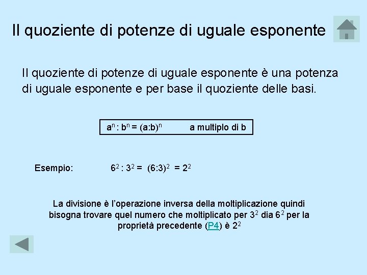 Il quoziente di potenze di uguale esponente è una potenza di uguale esponente e