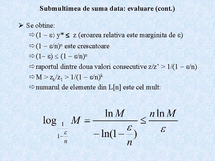 Submultimea de suma data: evaluare (cont. ) Ø Se obtine: (1 )y* z (eroarea