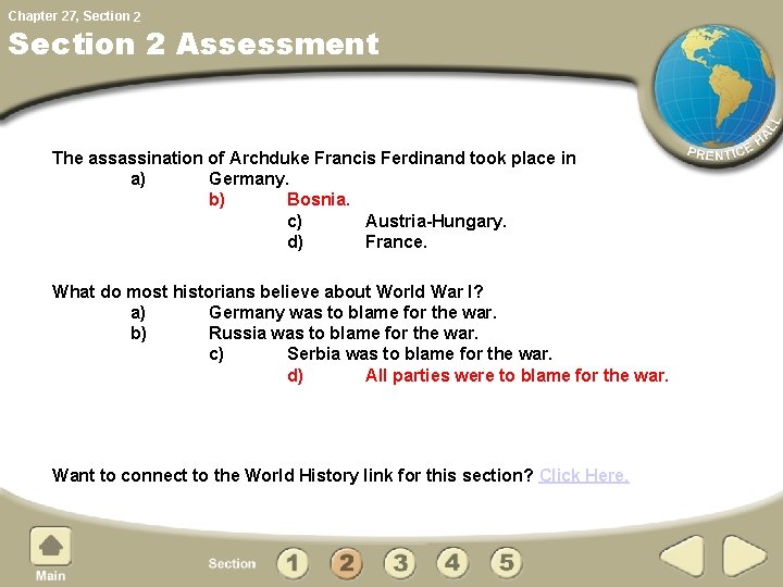 Chapter 27, Section 2 Assessment The assassination of Archduke Francis Ferdinand took place in