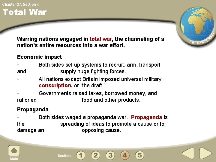 Chapter 27, Section 4 Total Warring nations engaged in total war, the channeling of