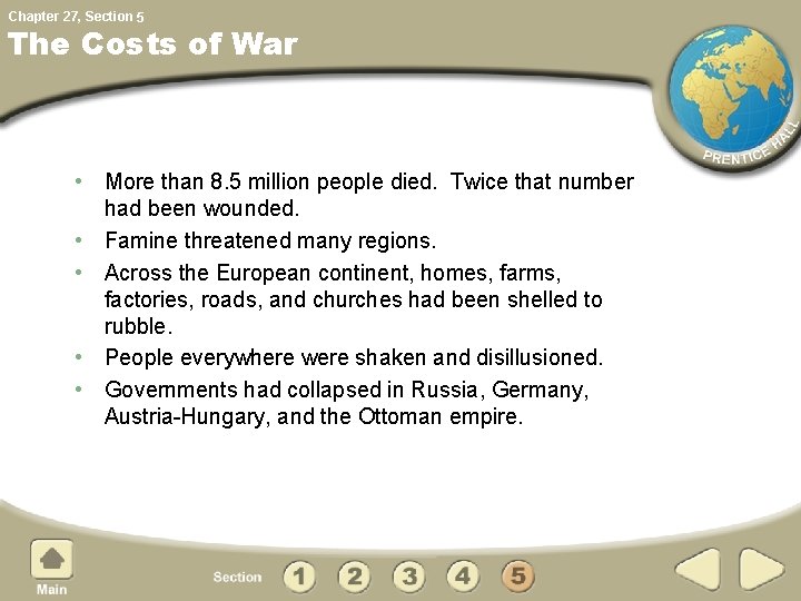 Chapter 27, Section 5 The Costs of War • More than 8. 5 million