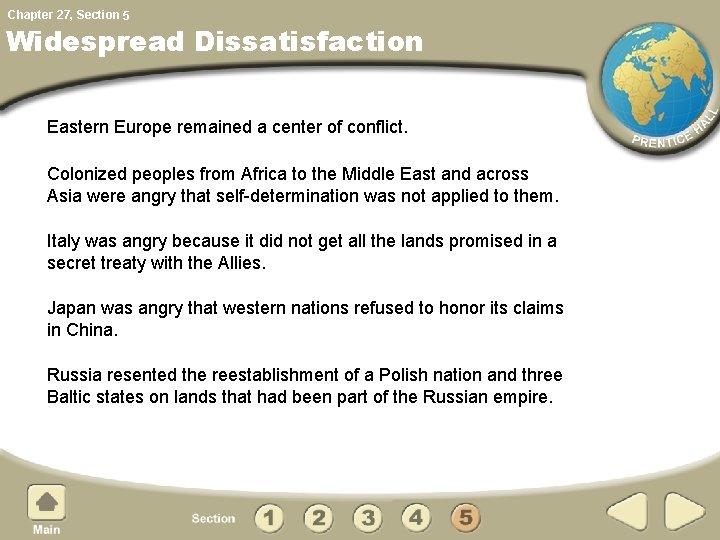 Chapter 27, Section 5 Widespread Dissatisfaction Eastern Europe remained a center of conflict. Colonized