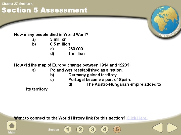 Chapter 27, Section 5 Assessment How many people died in World War I? a)