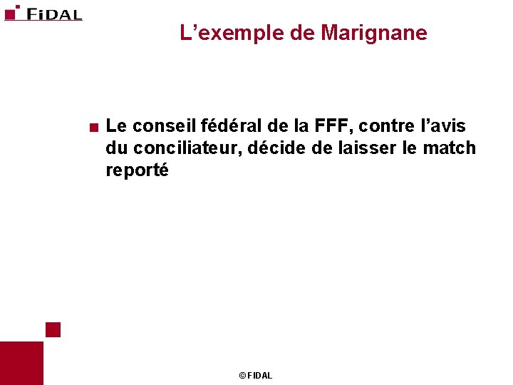 L’exemple de Marignane < Le conseil fédéral de la FFF, contre l’avis du conciliateur,