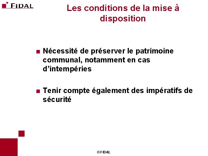 Les conditions de la mise à disposition < Nécessité de préserver le patrimoine communal,