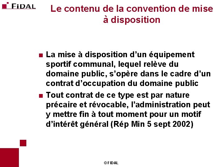 Le contenu de la convention de mise à disposition < La mise à disposition