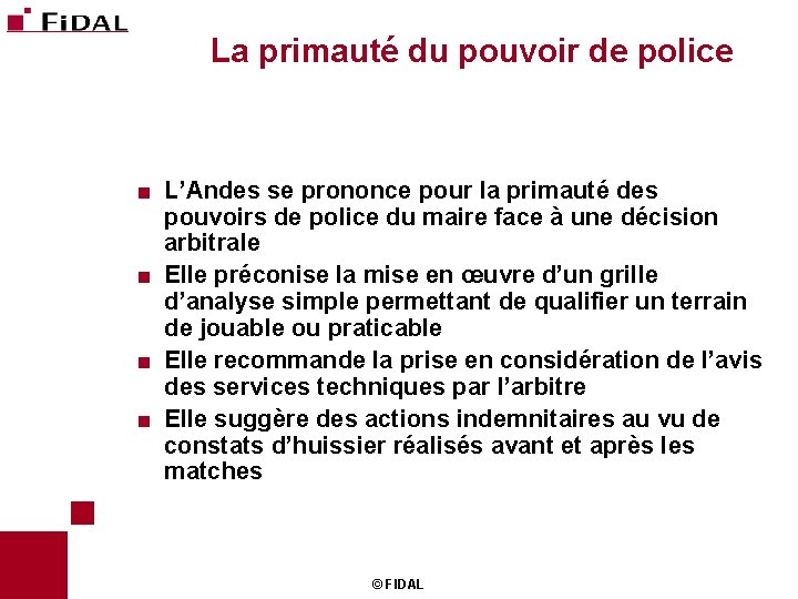 La primauté du pouvoir de police L’Andes se prononce pour la primauté des pouvoirs