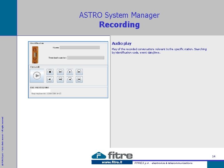 ASTRO System Manager Recording Audio play © FITRE S. p. A. – Tutti i