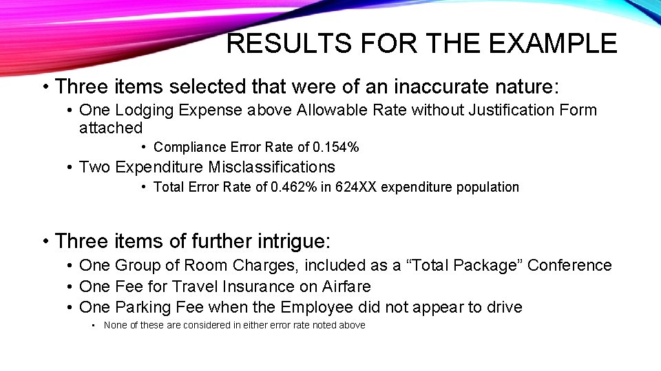 RESULTS FOR THE EXAMPLE • Three items selected that were of an inaccurate nature: