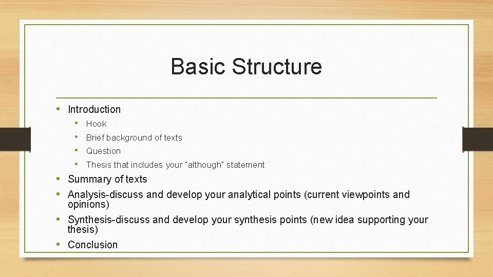 Basic Structure • Introduction • • • Hook • Brief background of texts •