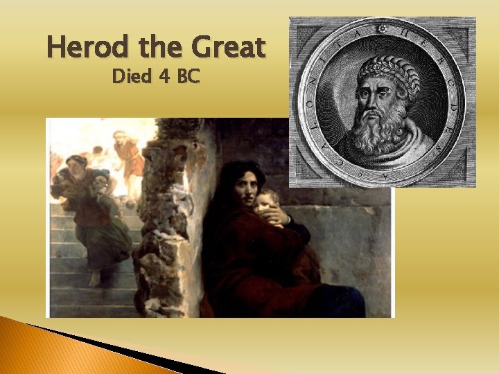 Herod the Great Died 4 BC 