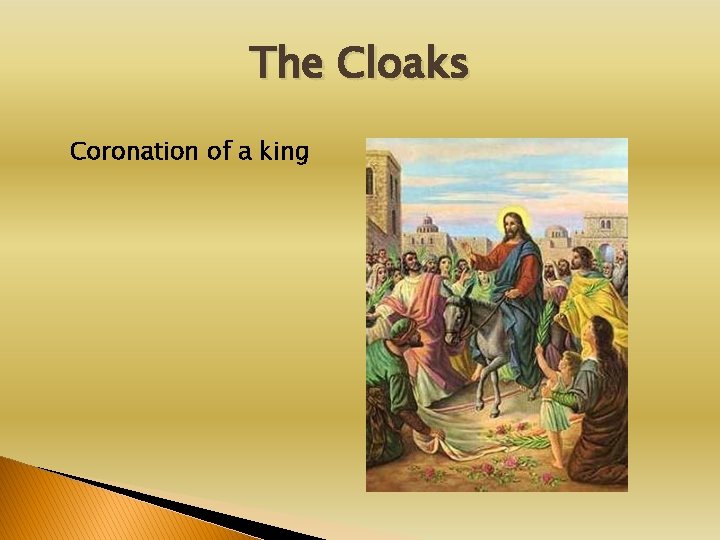 The Cloaks Coronation of a king 