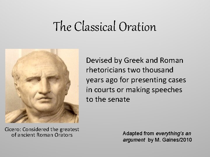 The Classical Oration Devised by Greek and Roman rhetoricians two thousand years ago for