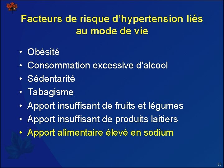 Facteurs de risque d’hypertension liés au mode de vie • • Obésité Consommation excessive